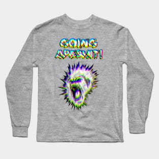 Going Apeshit! Long Sleeve T-Shirt